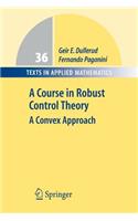 Course in Robust Control Theory: A Convex Approach