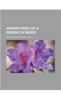 Adventures of a Despatch Rider