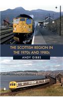 The Scottish Region in the 1970s and 1980s