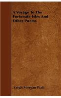 A Voyage To The Fortunate Isles And Other Poems