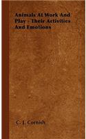 Animals At Work And Play - Their Activities And Emotions: (English)