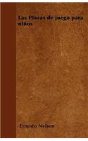 Las Plazas de juego para niños: (Spanish)