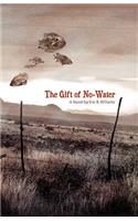 The Gift of No-Water