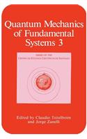 Quantum Mechanics of Fundamental Systems