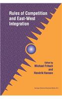 Rules of Competition and East-West Integration