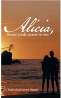 Alicia, Un Amor Grande; Un Amor de Veras.