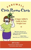 Farewell, Club Perma-Chub