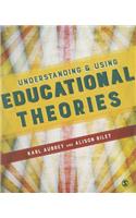 Understanding and Using Educational Theories