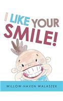 I Like Your Smile!