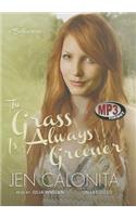 The Grass Is Always Greener: (03 Belles)