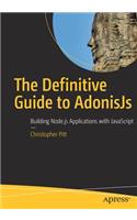 Definitive Guide to Adonisjs