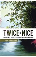Twice Is Nice