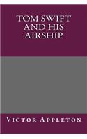 Tom Swift and His Airship: (English)