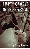 Empty Cradle: Shiloh in the Circle(Empty Cradle)