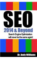 SEO 2014 & Beyond: Search engine optimization will never be the same again!