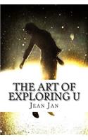The Art of Exploring U: (English)