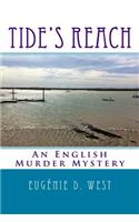 Tide's Reach: An English Murder Mystery(Reporting Is Murder!'(c))