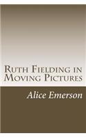 Ruth Fielding in Moving Pictures