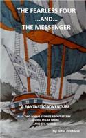 Fearless Four and The Messenger