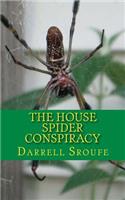 House Spider Conspiracy