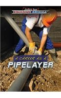 Career as a Pipelayer