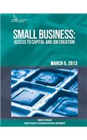 Small Business: Access to Capital and Job Creation