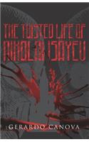 Twisted Life of Nikolai Isayev