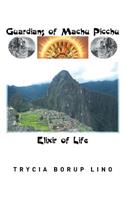 Guardians of Machu Picchu: Elixir of Life