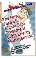 New Face of Alcoholism Treatment Brain Energy Management