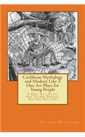 Caribbean Mythology and Modern Life