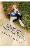 Dog Adoption - Your Guide to a 