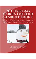 20 Christmas Carols For Solo Clarinet Book 1