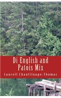 Di English and Patois Mix