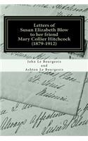 Letters of Susan Elizabeth Blow to her friend Mary Collier Hitchcock