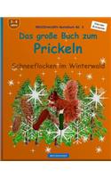 BROCKHAUSEN Bastelbuch Bd. 2: Das grosse Buch zum Prickeln: Schneeflocken im Winterwald(2 Schneeflocken Im Winterwald)