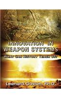 Innovation in Weapon Systems: What Can History Teach Us?