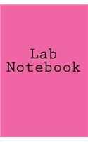 Lab Notebook: Laboratory Notebook, Pink Hardcover, 6"x9", 90 pages.