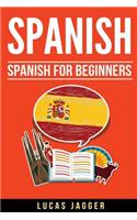 Spanish: Spanish for Beginners: 2 Manuscripts - Learn Spanish Step by Step and Spanish Short Stories for Beginners