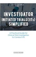 Investigator Initiated Trials (IITs) Simplified