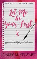 Let Me Be Your First