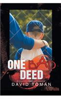 One Bad Deed