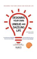 Designing Your Own Unique and Dazzling Life