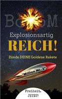 BoooM - Explosionsartig REICH!