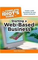 The Complete Idiot's Guide to Starting a Web-Based Business
