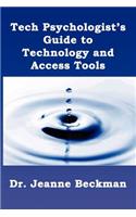 Tech Psychologist's Guide to Technology and Access Tools