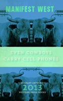 Manifest West: Even Cowboys Carry Cell Phones