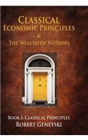 Classical Economic Principles & the Wealth of Nations
