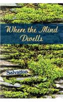Where the Mind Dwells