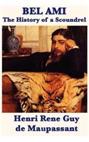 Bel Ami the History of a Scoundrel