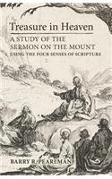 Treasure in Heaven: A Study of the Sermon on the Mount Using the Four Senses of Scripture